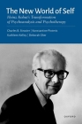 The New World of Self: Heinz Kohut's Transformation of Psychoanalysis and Psychotherapy By Charles B. Strozier, Konstantine Pinteris, Kathleen Kelley Cover Image