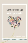 Selbstfürsorge - Leicht gemacht! By Andrea Werner Cover Image