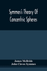 Symmes'S Theory Of Concentric Spheres: Demonstrating That The Earth Is Hollow, Habitable Within, And Widely Open About The Poles By James McBride, John Cleves Symmes Cover Image