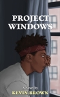 Project Windows By Kevin Brown Cover Image