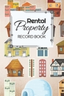 Rental Property Record Book: Rental Property Landlord Income Maintenance Management Tracker Record Book By California MM Cover Image