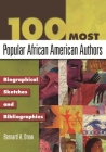 100 Most Popular African American Authors: Biographical Sketches and Bibliographies (Popular Authors) By Bernard A. Drew Cover Image