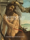 Botticelli and Renaissance Florence: Masterworks from the Uffizi By Cecilia Frosinini (Editor), Rachel McGarry (Editor) Cover Image