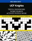 UCF Knights Trivia Crossword Word Search Activity Puzzle Book By Mega Media Depot Cover Image