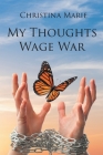 My Thoughts Wage War Cover Image