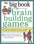 The Big Book of Brain-Building Games: Fun Activities to Stimulate the Brain for Better Learning, Communication and Teamwork By Edward Scannell, Carol Burnett Cover Image