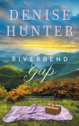Riverbend Gap By Denise Hunter, Jessica Holtan (Read by) Cover Image