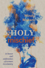 Holy Mischief By Mindy Makant Cover Image