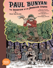 Paul Bunyan: The Invention of an American Legend: A TOON Graphic By Noah Van Sciver, Marlena Myles, Lee Francis, IV (Introduction by) Cover Image