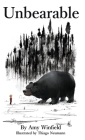 Unbearable By Amy Winfield, Thiago Neumann (Illustrator), Alexandria Sewell (Editor) Cover Image