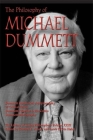 The Philosophy of Michael Dummett (Library of Living Philosophers) By Randall E. Auxier (Editor), Lewis Edwin Hahn (Editor) Cover Image