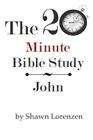 The 20 Minute Bible Study: John Cover Image