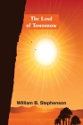 The Land of Tomorrow By William B. Stephenson Cover Image