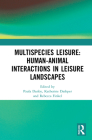 Multispecies Leisure: Human-Animal Interactions in Leisure Landscapes Cover Image