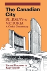 The Canadian City: St. John's to Victoria: A Critical Commentary (Proceedings; 19) Cover Image