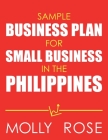 Sample Business Plan For Small Business In The Philippines By Molly Elodie Rose Cover Image