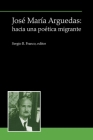 José María Arguedas: Hacia Una Poética Migrante Cover Image