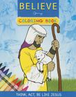 Believe Coloring Book: Think, Act, Be Like Jesus Cover Image