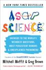 AsapSCIENCE: Answers to the World's Weirdest Questions, Most Persistent Rumors, and Unexplained Phenomena By Mitchell Moffit, Greg Brown Cover Image