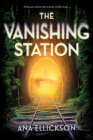 The Vanishing Station: A Novel By Ana Ellickson Cover Image