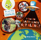 How Do Earthlings Get Along? By Kirsty Holmes Cover Image