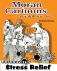 Moran Cartoons, A Twisted View Vol.2: Coronavirus Stress Relief By Jamie Franklyn (Editor), John Moran Cover Image