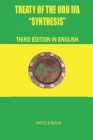 TREATY OF THE ODÙ IFÁ SYNTHESIS Third Edition in English By Marcelo Madan Cover Image