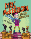 Lyric Mckerrigan, Secret Librarian By Jacob Sager Weinstein, Vera Brosgol (Illustrator) Cover Image