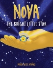 NOVA The Bright Little Star: The Bright Little Star By Mary Alice Muñoz Cover Image