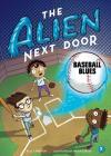 The Alien Next Door 5: Baseball Blues By A.I. Newton, Anjan Sarkar (Illustrator) Cover Image