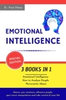 Emotional Intelligence: 3 Books in 1: Emotional Intelligence, How to Analyze People, Narcissistic Abuse. Master your Emotions, Influence Peopl By Paul Sharp Cover Image