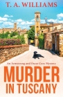 Murder in Tuscany By T. A. Williams Cover Image