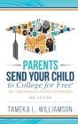 ﻿Parents, Send Your Child to College for FREE: Successful Strategies that Earn Scholarships﻿﻿ 3rd Edition Cover Image