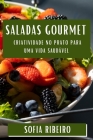 Saladas Gourmet: Criatividade no Prato para uma Vida Saudável Cover Image