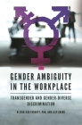 Gender Ambiguity in the Workplace: Transgender and Gender-Diverse Discrimination Cover Image
