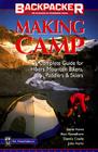 Making Camp: A Complete Guide for Hikers, Mountain Bikers, Paddlers & Skiers (Backpacker Magazine) Cover Image