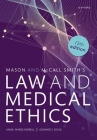 Mason and McCall Smiths Law and Medical Ethics 12th Edition By Farrell Cover Image