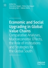 Economic and Social Upgrading in Global Value Chains: Comparative Analyses, Macroeconomic Effects, the Role of Institutions and Strategies for the Glo By Christina Teipen (Editor), Petra Dünhaupt (Editor), Hansjörg Herr (Editor) Cover Image