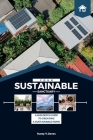 Sustainable Sanctuary: A Builder's Guide to Creating a Sustainable Home Cover Image