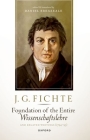 J. G. Fichte: Foundation of the Entire Wissenschaftslehre and Related Writings, 1794-95 Cover Image