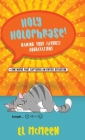 Holy Holophrase!: Naming Your Favorite Aggravations By El McMeen Cover Image