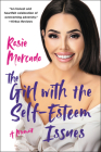 The Girl with the Self-Esteem Issues: A Memoir Cover Image