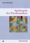 Spielregeln der Psychoanalyse By Diana Pflichthofer Cover Image
