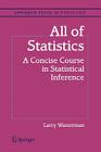 All of Statistics: A Concise Course in Statistical Inference (Springer Texts in Statistics) By Larry Wasserman Cover Image
