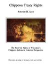 Chippewa Treaty Rights: The Reserved Rights of Wisconsin's Chippewa Indians in Historical Perspective By Ronald N. Satz Cover Image
