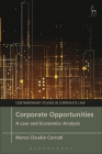 Corporate Opportunities: A Law and Economics Analysis (Contemporary Studies in Corporate Law) By Marco Claudio Corradi, Marc Moore (Editor), Christopher Bruner (Editor) Cover Image