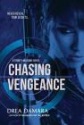 Chasing Vengeance (Trinity Missions #1) By Drea Damara Cover Image