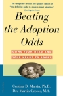 Beating The Adoption Odds: Revised and Updated By Cynthia D. Martin, Ph. D., Dru Martin Groves Cover Image