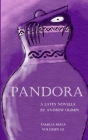 Pandora: A Latin Novella: (Familia Mala Vol. 3) Cover Image