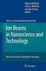 Ion Beams in Nanoscience and Technology (Particle Acceleration and Detection) Cover Image